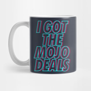 I Got the Mojo Deals Mug